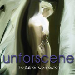 Unforscene - Unforscene - The Sulston Connection - Kudos