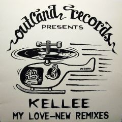 Kellee - Kellee - My Love (Remixes) - Outland Records