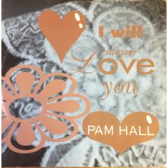 Pam Hall - Pam Hall - I Will Always Love You - Joe Frasier