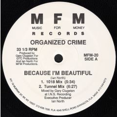 Organized Crime - Organized Crime - Because I'm Beautiful - Music For Money Records