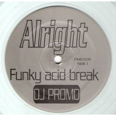 Funky Acid Break - Funky Acid Break - Alright / Say B*tch - Power Music Records