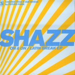Shazz - Shazz - On & On / Latin Break EP - Universal Licensing Music (ULM)
