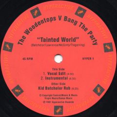 Woodentops Vs Bang The Party - Tainted World - Hyperactive
