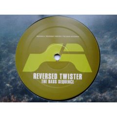Reversed Twister - Reversed Twister - The Bass Sequence - Reef 