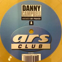 Danny Campbell - Danny Campbell - Answer My Prayer (The Stonebridge Mixes) - ARS Club