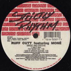 Ruff Cutt Featuring Moné - Ruff Cutt Featuring Moné - Sweat And Groove - Strictly Rhythm