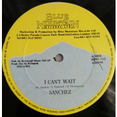 Sanchez - Sanchez - I Can't Wait - 	Blue Mountain Records
