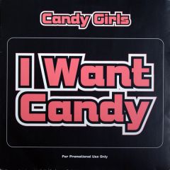Candy Girls - Candy Girls - I Want Candy - Feverpitch