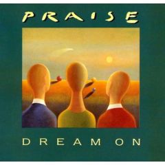 Praise - Praise - Dream On / Pride - WEA