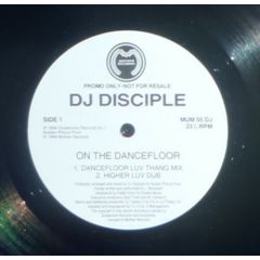 DJ Disciple - DJ Disciple - On The Dancefloor - Mother Records