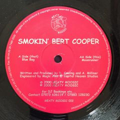 Smokin' Bert Cooper - Blue Bag / Moonrunner - Meaty Moosic