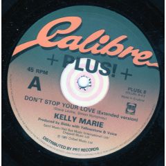 Kelly Marie - Kelly Marie - Don't Stop Your Love - Calibre