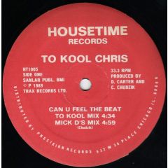 To Kool Chris - To Kool Chris - Can U Feel The Beat - Housetime