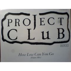 The Project Club - The Project Club - How Low Can You Go (Remix) - Supreme Records