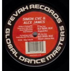 Simon Eve & Alex James - Simon Eve & Alex James - Old Skool Beat - Fevah House