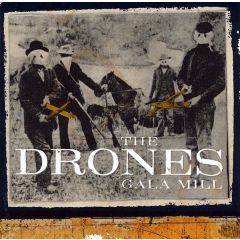 The Drones - The Drones - Gala Mill - Shock