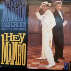 Barry Manilow With Kid Creole And The Coconuts - Barry Manilow With Kid Creole And The Coconuts - Hey Mambo - Arista