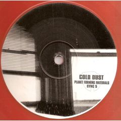 Cold Dust - Cold Dust - Planet Forming Materials - Syncopate