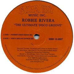 Robbie Rivera - Robbie Rivera - The Ultimate Disco Groove - Stoney Boy