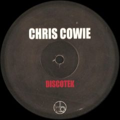 Chris Cowie - Chris Cowie - Discotek / Lifter - Bellboy Records