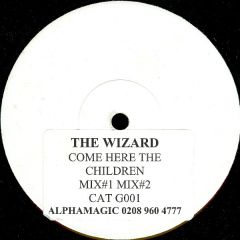 The Wizard - The Wizard - Come Here The Children - Not On Label