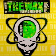 Funky Green Dogs - Funky Green Dogs - The Way - Twisted America Records
