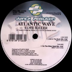 Atlantic Wave - Atlantic Wave - Love Killer - Dance Pollution