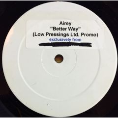 Airey - Airey - Better Way - 	Low Pressings Limited