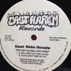 East Side Hoods - East Side Hoods - Oh My Gosh (Ho-Ow) - East Harlem Records