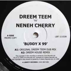 Dreem Teem V Neneh Cherry - Dreem Teem V Neneh Cherry - Buddy X 99 - 4 Liberty Records Ltd