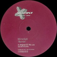 Mirrorball - Mirrorball - Burnin - Multiply Records