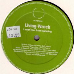 Living Wreck - Living Wreck - I Sent Your Head Spinning - Player One