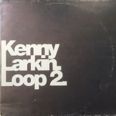 Kenny Larkin - Kenny Larkin - Loop 2 - R & S Records