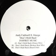 Andy Caldwell Ft Omega - Andy Caldwell Ft Omega - Don't Hold Back (Part 1) - Inspirit Music