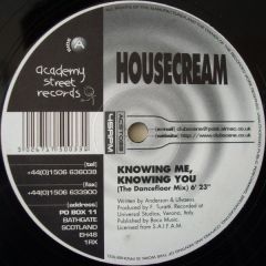 Housecream - Housecream - Knowing Me, Knowing You - Academy Street Records