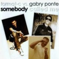 Format C Vs Gabry Ponte - Format C Vs Gabry Ponte - Somebody Called Me - National DJ Event 30