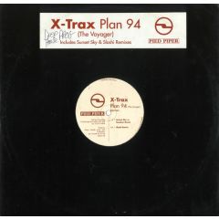 X-Trax - X-Trax - Plan 94(The Voyager) (Remixes) - Pied Piper