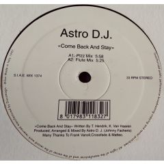 Astro DJ - Astro DJ - Come Back And Stay / Safe - Discomagic Records