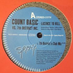 Count Basic Vs. 7th District Inc. - Count Basic Vs. 7th District Inc. - Licence To Kill - Spray Records