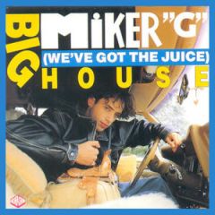 MC Miker G - MC Miker G - Big House (We've Got The Juice) - High Fashion Dance-Music