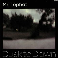 Mr. Tophat - Mr. Tophat - Dusk To Dawn Part III - Twilight Enterprise