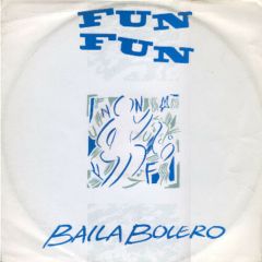 Fun Fun - Fun Fun - Baila Bolero - Carrere Records