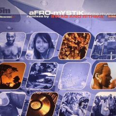 Afro-Mystik - Afro-Mystik - Infinite Rhythm (Remixes) - Om Records