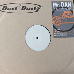 Mr Dan - Mr Dan - Cab Riding EP - Dust 2 Dust