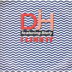 DJ H. Feat. Stefy - DJ H. Feat. Stefy - I Like It - RCA