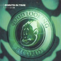 Good Looking Records Present - Good Looking Records Present - Points In Time 3 - Good Looking