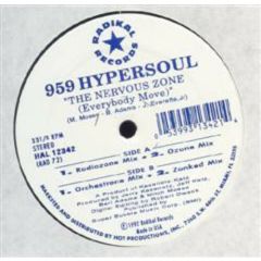 959 Hypersoul - 959 Hypersoul - The Nervous Zone (Everybody Move) - Radikal Records, Hot Productions