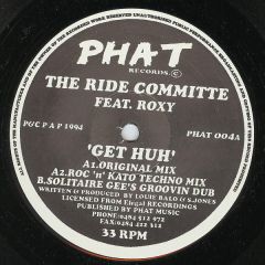 Ride Committee & Roxy - Ride Committee & Roxy - Get Huh - Phat Records