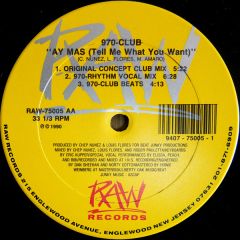 970-Club - 970-Club - Ay Mas (Tell Me What You Want) - Raw Records