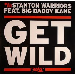 Stanton Warriors Feat. Big Daddy Kane - Stanton Warriors Feat. Big Daddy Kane - Get Wild (Disc 1) - Punks